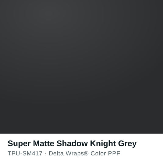 Super Matte Shadow Knight Grey Color PPF TPU-SM417