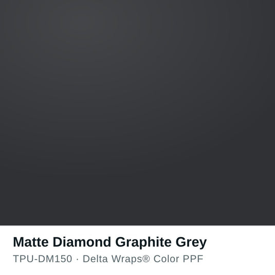 Matte Diamond Graphite Grey Color PPF TPU-DM150