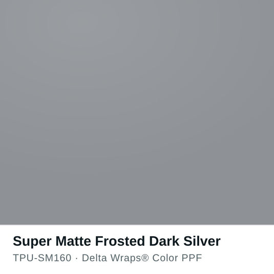 Super Matte Frosted Dark Silver Color PPF TPU-SM160