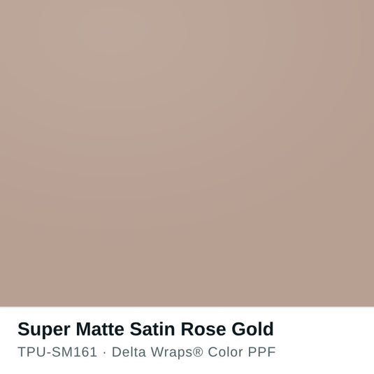 Super Matte Satin Rose Gold Color PPF TPU-SM161