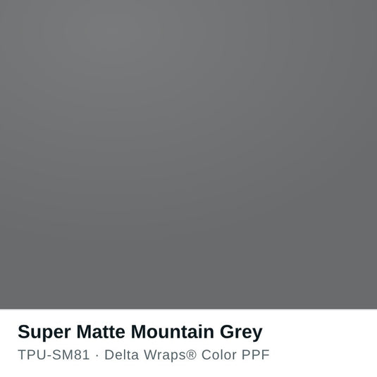 Super Matte Mountain Grey Color PPF TPU-SM81